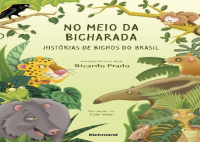 NO MEIO DA BICHARADA_ HISTÓRIAS DOS BICHOS DO BRASIL.pdf